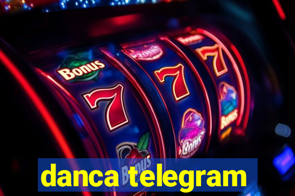 danca telegram